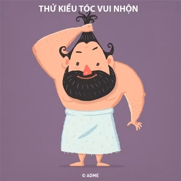 Mới tắm ra xong là y như rằng thấy show biểu diễn hình thể của các chàng. Cơ thể gầy nhom như "cò ma" cũng cố gồng lên được 2 con chuột bé tí ti rồi tự tấm tắc khen: "Nhìn hơi gầy xíu thôi chứ cũng phong độ ghê ta ơi". Mấy anh đầu đinh thì bỏ qua chứ mấy anh tóc hơi dài dài xíu là chắc chắn có trò này. Sẵn có xà bông trên đầu, các chàng tạo kiểu cũng không thua gì mấy chị em đâu. Nào là tóc 2 túm kiểu Pucca, nào là tóc đuôi gà,... Ai mà bắt gặp thì xác định đổ vỡ hình tượng nam nhi nha.