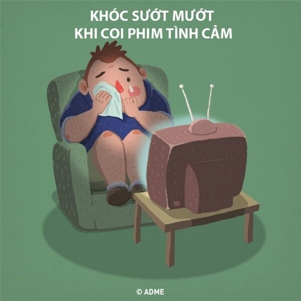 Lí do vì sao các chàng hay từ chối đi xem mấy bộ phim tình cảm lãng mạn sướt mướt, đó là vì chàng sợ mình rơi nước mắt, làm mất hình tượng nam tính mạnh mẽ trước mặt các nàng. Chứ ở nhà á, ta nói khóc thôi rồi. Khóc còn thảm thiết hơn ai hết nữa ấy chứ.