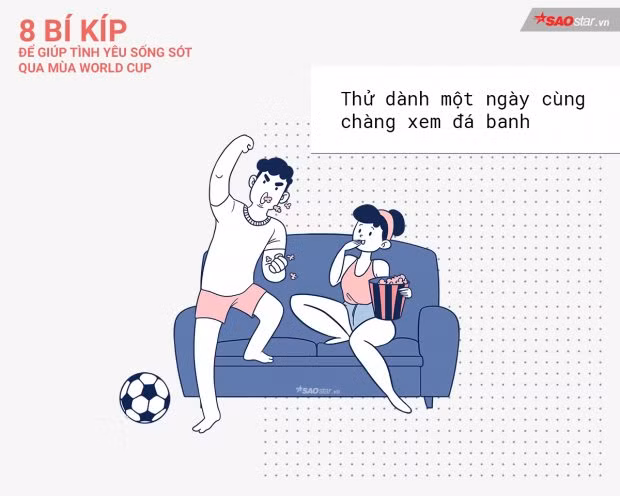 Hãy thử dành một ngày cùng chàng xem đá banh. Lỡ như bạn phát hiện mình cũng… mê bóng đá thì sao? Hoặc nếu không mê nổi thì ít nhất, chàng cũng sẽ rất trân trọng hành động này của bạn.