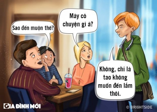 5. Đến muộn đơn giản là vì mình thích thôi