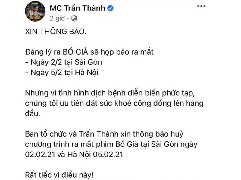 Trấn Thành hủy họp báo ra mắt bộ phim điện ảnh chiếu Tết tại Hà Nội và TP.HCM. "Với sự diễn biến phức tạp trở lại của dịch bệnh, chúng tôi quyết định hủy sự kiện vì chúng tôi ưu tiên đặt sức khỏe cộng đồng lên hàng đầu", Trấn Thành chia sẻ.