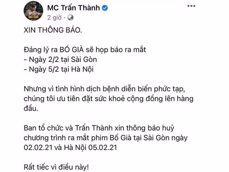 Trấn Thành hủy họp báo ra mắt bộ phim điện ảnh chiếu Tết tại Hà Nội và TP.HCM. "Với sự diễn biến phức tạp trở lại của dịch bệnh, chúng tôi quyết định hủy sự kiện vì chúng tôi ưu tiên đặt sức khỏe cộng đồng lên hàng đầu", Trấn Thành chia sẻ.