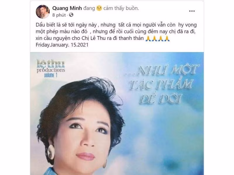Nam nghệ sĩ Quang Minh cũng bày tỏ sự tiếc thương trước sự ra đi của danh ca Lệ Thu.