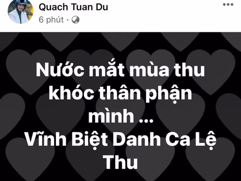 Quách Tuấn Du, Đức Tiến... cũng bày tỏ sự tiếc thương danh ca Lệ Thu.