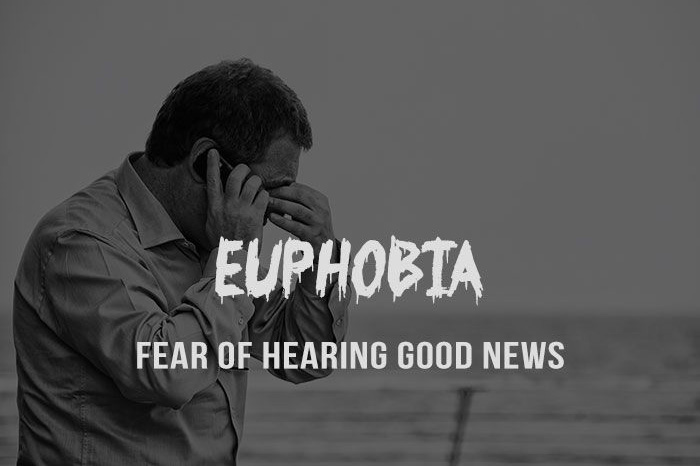  2. Euphobia - Sợ hãi khi nghe những "tin tốt": Nghe có vẻ kỳ lạ. Nhưng chứng bệnh này hoàn toàn có thật. Lý do đằng sau nỗi sợ kỳ lạ này là cảm giác bất an, sợ bị lừa dối hoặc nghi ngờ sự thật ẩn giấu đằng sau. Đây là nỗi sợ hãi đặc biệt của những người bi quan.