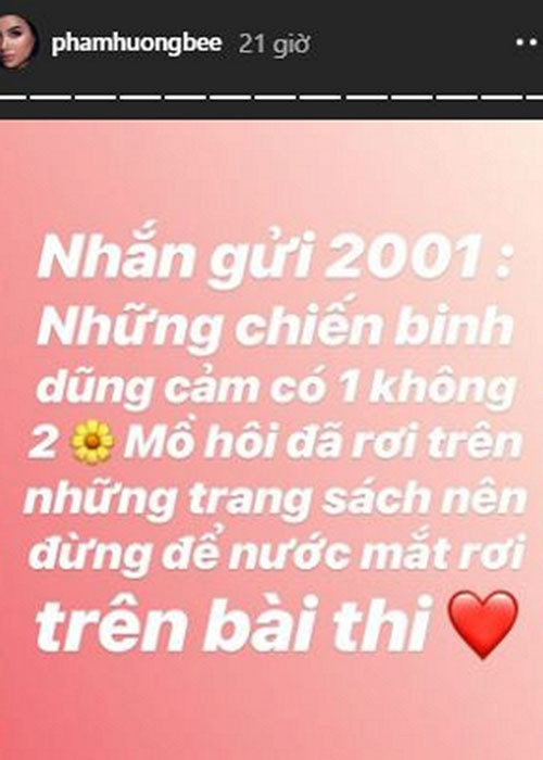 Từ Mỹ, Phạm Hương nhắn gửi các sĩ tử: "Những chiến binh dũng cảm có một không hai. Mồ hơi đã rơi trên những trang sách nên đừng để nước mắt rơi trên bài thi".