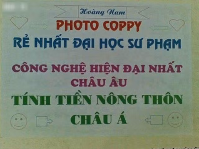 Để thu hút khách hàng chủ quán không ngần ngại trưng biển quảng cáo cực độc để PR về trình độ về công nghệ hiện đại nhưng chi phí thấp để đánh vào tâm lý người đến photo coppy.