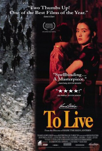 “Phải sống” (To live) của đạo diễn tài ba Trương Nghệ Mưu được tôn vinh ở Liên hoan phim Cannes năm 1994, với sự diễn xuất tài tình của hai diễn viên Củng Lợi và Cát Ưu cũng là một bộ phim đáng để cho những ai nghiền phim phải xem. “Phải sống” được coi là cuốn phim ý nghĩa nhất của Trương Nghệ Mưu, được ca ngợi có giá trị về nghệ thuật cũng như về lịch sử xã hội.