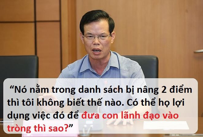 “…Con gái tôi nằm trong danh sách bị nâng 2 điểm thì tôi không biết thế nào. Có thể họ lợi dụng việc đó để đưa con lãnh đạo vào tròng thì sao?” - Bí thư Tỉnh ủy Hà Giang đặt nghi vấn,