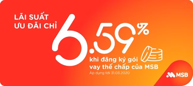 Vay the chap lai suat uu dai chi 6.59% tai MSB