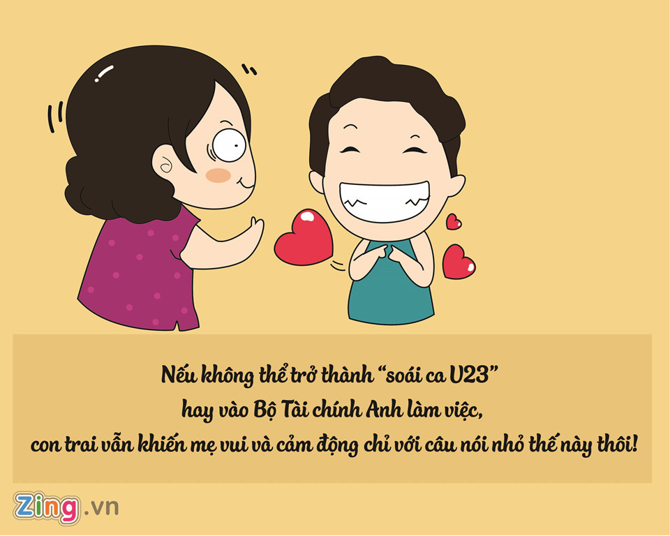 Nếu lướt mạng nay thấy cầu thủ U23 mang niềm tự hào về cho dân tộc, mai lại hay tin có chàng trai 24 tuổi đã vào Bộ Tài chính Anh làm việc..., bạn cũng đừng vội thấy tự ti. Đứa con ngoan, hiếu thảo cũng đủ khiến cha mẹ tự hào rồi!