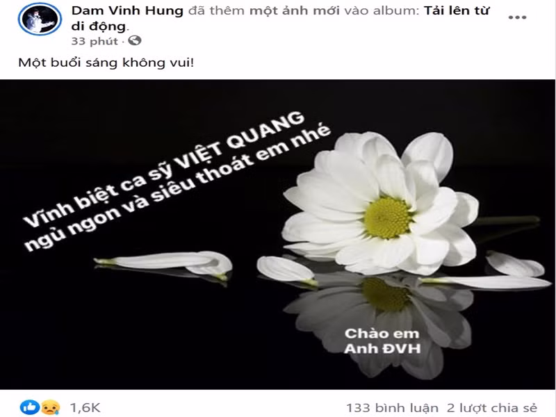 Ca sĩ Đàm Vĩnh Hưng chia sẻ: “Vĩnh biệt ca sĩ Việt Quang, ngủ ngon và siêu thoát em nhé”.