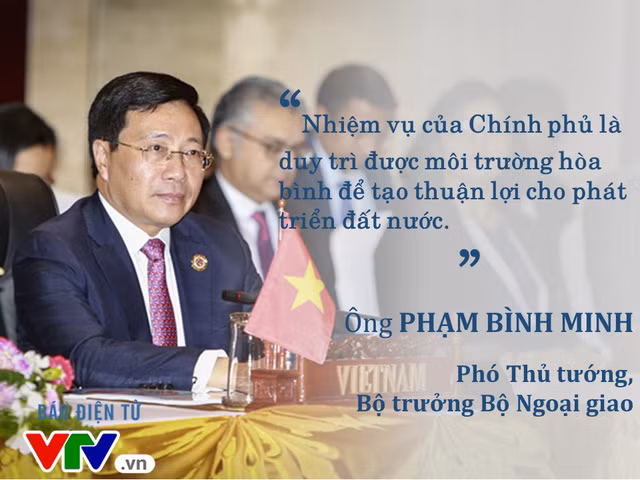 Trao đổi với báo chí bên lề Kỳ họp thứ nhất, Quốc hội khóa XIV, Phó Thủ tướng, Bộ trưởng Bộ Ngoại giao Phạm Bình Minh đã nêu rõ trọng tâm trong công tác đối ngoại nhiệm kỳ 2016-2021: “Nhiệm vụ của Chính phủ là làm sao duy trì được môi trường hòa bình để tạo thuận lợi cho phát triển đất nước. Để duy trì được môi trường hòa bình đó, chúng ta đóng góp vào cộng đồng thế giới bằng nhiều biện pháp đặc biệt. Chúng ta sẽ tăng cường quan hệ với các nước, nhất là các nước quan trọng trên thế giới”. Nguồn VTV.