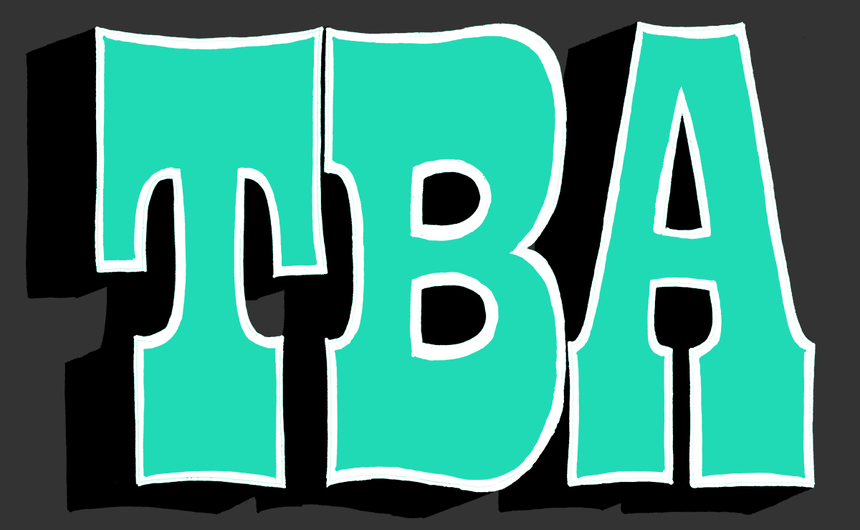 TBA là viết tắt của To Be Announced (tạm dịch: Sẽ được công bố sau). Từ này dùng để chỉ một kết quả, số liệu, sự kiện sắp được công bố trong thời gian cụ thể. Ảnh: DropCap.