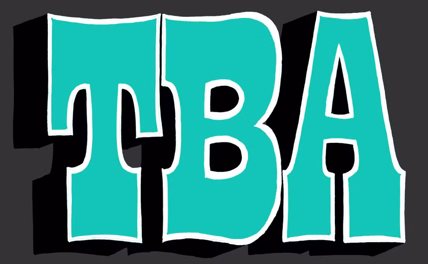 TBA là viết tắt của To Be Announced (tạm dịch: Sẽ được công bố sau). Từ này dùng để chỉ một kết quả, số liệu, sự kiện sắp được công bố trong thời gian cụ thể. Ảnh: DropCap.