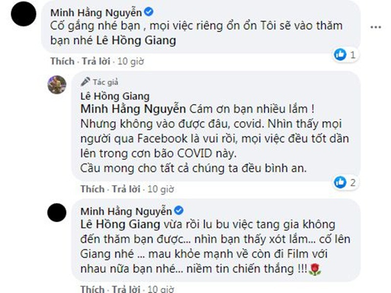 Bạn bè, đồng nghiệp thường xuyên gửi lời động viên Giang Còi vượt qua bệnh tật. "Nhìn thấy bạn xót lắm. Cố lên Giang nhé. Mau khỏe mạnh về còn đi làm phim với nhau nữa bạn nhé. Niềm tin chiến thắng", nghệ sĩ Minh Hằng nhắn nhủ Giang Còi.