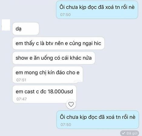 Cô nàng đưa ra bằng chứng là đoạn tin nhẵn với một người tự nhận là bầu show. Theo đó người này ngỏ lời mời Huyền Trang tham gia vào một show ăn uống với giá khủng. Vì có cả những "cái khác" khó nói nên người này liên tục gỡ tin nhắn và yêu cầu nữ MC kín đáo.