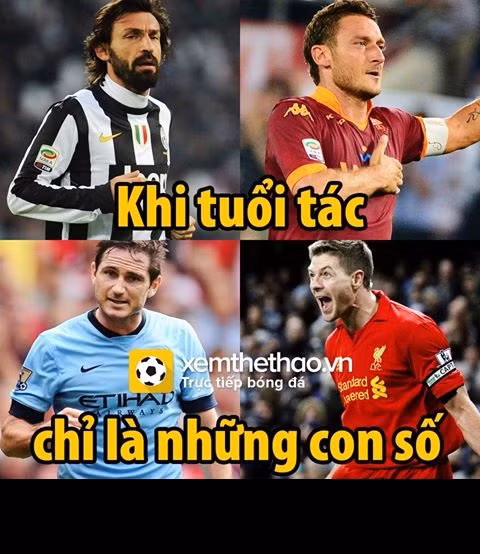 Với Pirlo, Totti, Lampard, Gerrard thì những cống hiến của họ cho bóng đá không bị tuổi tác phá hoại.