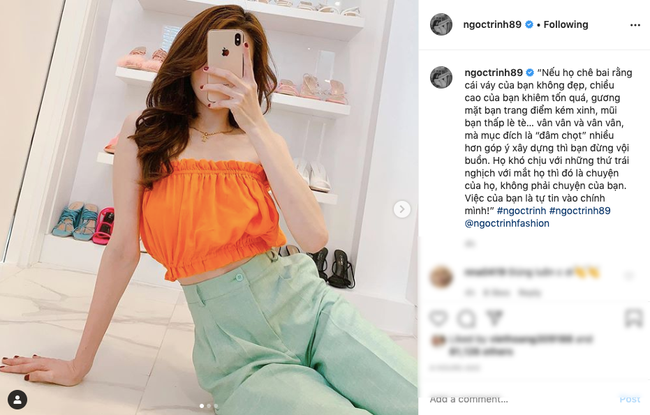 "Họ khó chịu với những thứ trái nghịch với mắt họ thì đó là chuyện của họ, không phải chuyện của bạn. Việc của bạn là tự tin vào chính mình" - Ngọc Trinh viết.