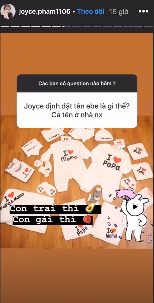 Trả lời người hâm mộ, ái nữ nhà Minh Nhựa cho hay, nếu đẻ con gái cô sẽ gọi là Dâu còn nếu là con trai thì tên là Bơ. Joyce Phạm cũng chia sẻ, đối với cô, trai hay gái không quan trọng, quan trọng là nhiều con.