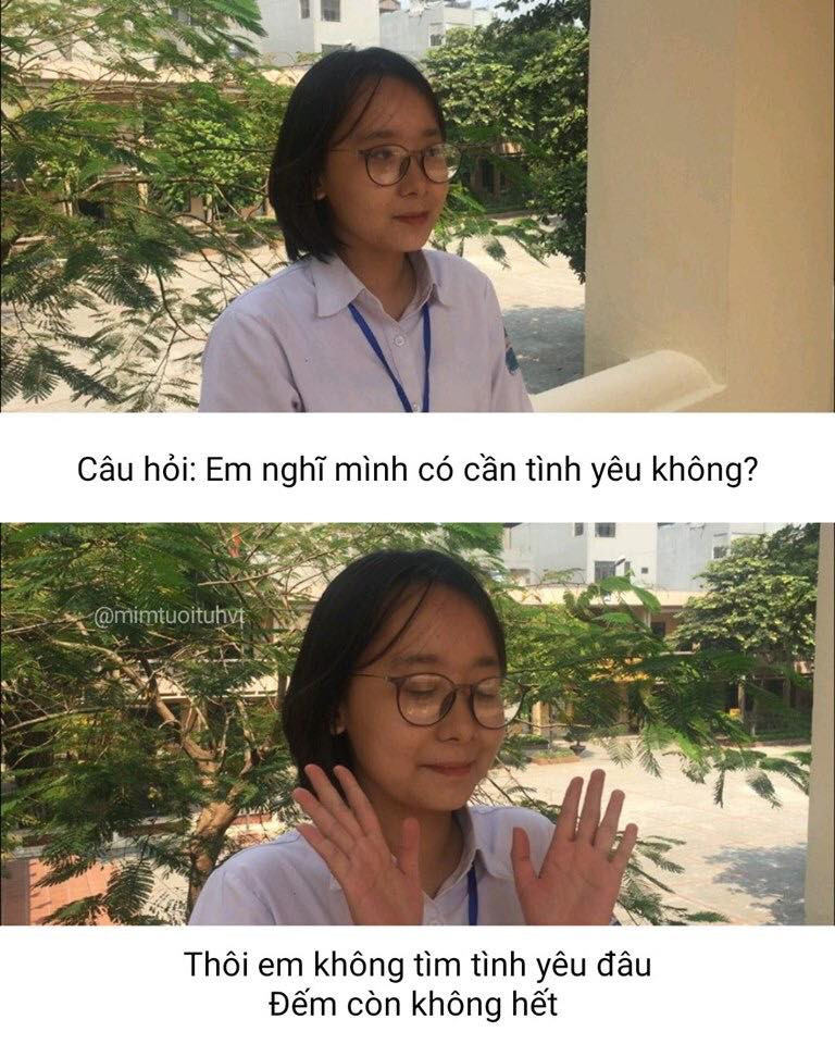 Bên cạnh những bạn có người yêu ngay khi ngồi trên ghế nhà trường thì vẫn còn đó cơ số giữ "tính độc thân" bằng câu trả lời: "Em còn đang sợ có nhiều người yêu quá đây này".