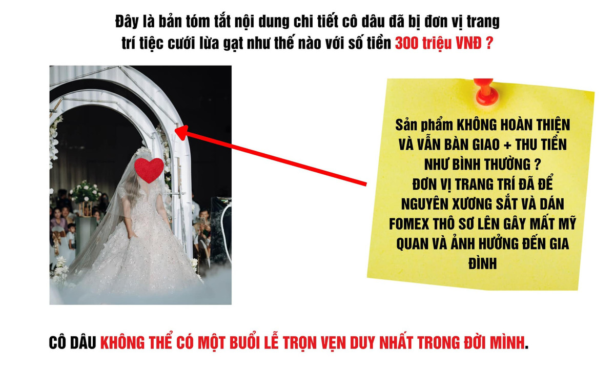 Tuy nhiên không phải cứ bỏ ra nhiều tiền là nhận về thành quả ưng ý. Mới đây, một cô dâu đã lên tiếng "bóc phốt" đơn vị trang trí tiệc cưới cho mình bởi cả dịch vụ và thái độ.