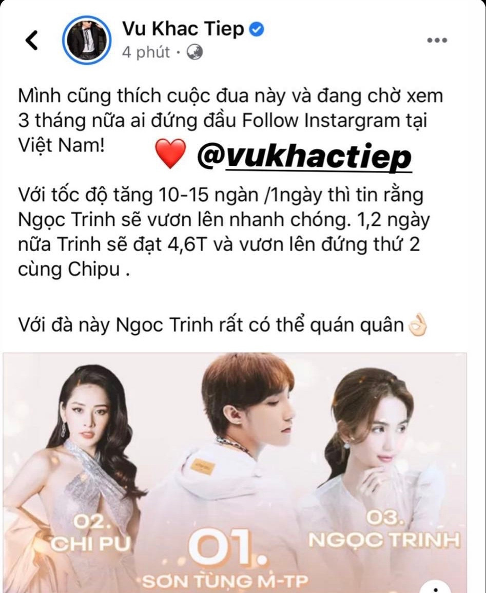 Trong một status mới nhất, ông bầu Khắc Tiệp bất ngờ chia sẻ suy nghĩ của mình về đường đua follower của top 3 hiện tại. Cụ thể, anh tự tin khẳng định Ngọc Trinh sớm sở hữu tài khoản Instagram nhiều follower nhất Việt Nam, vượt hẳn Sơn Tùng và Chi Pu