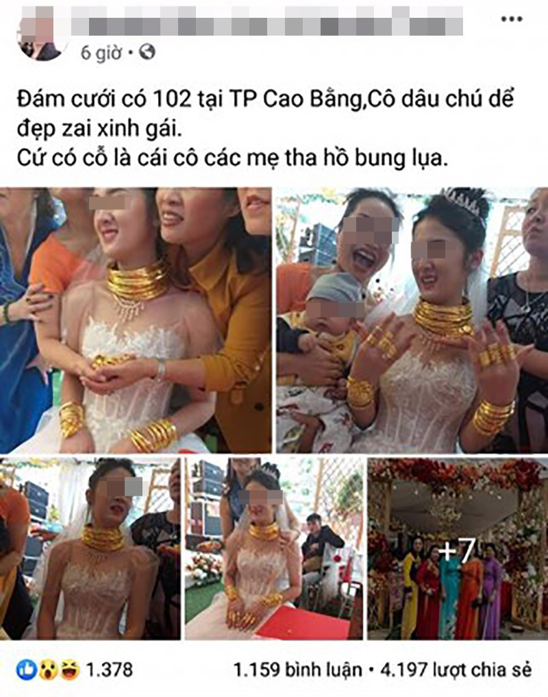 Mới đây, những hình ảnh một cô dâu đeo vàng kín người từ cổ đến tay khiến cộng đồng mạng trầm trồ. Cặp đôi được tặng nhiều vàng đến nỗi cô dâu không đeo hết, người thân xung quanh phải cầm hộ. Được biết, đám cưới này diễn ra tại Cao Bằng.