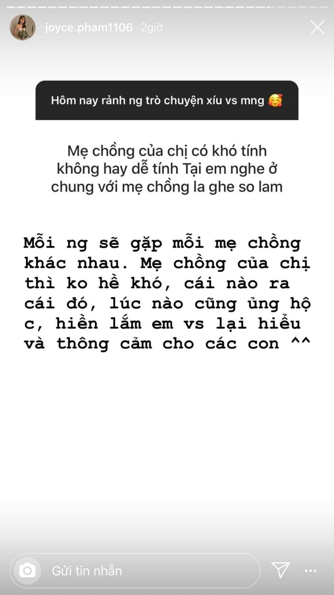 Chia sẻ về mẹ chồng của cô dâu mới Joyce Phạm được nhiều dân mạng chú ý. Con gái đại gia Minh Nhựa khẳng định mẹ chồng dễ, hiền và luôn ủng hộ, thông cảm cho các con.