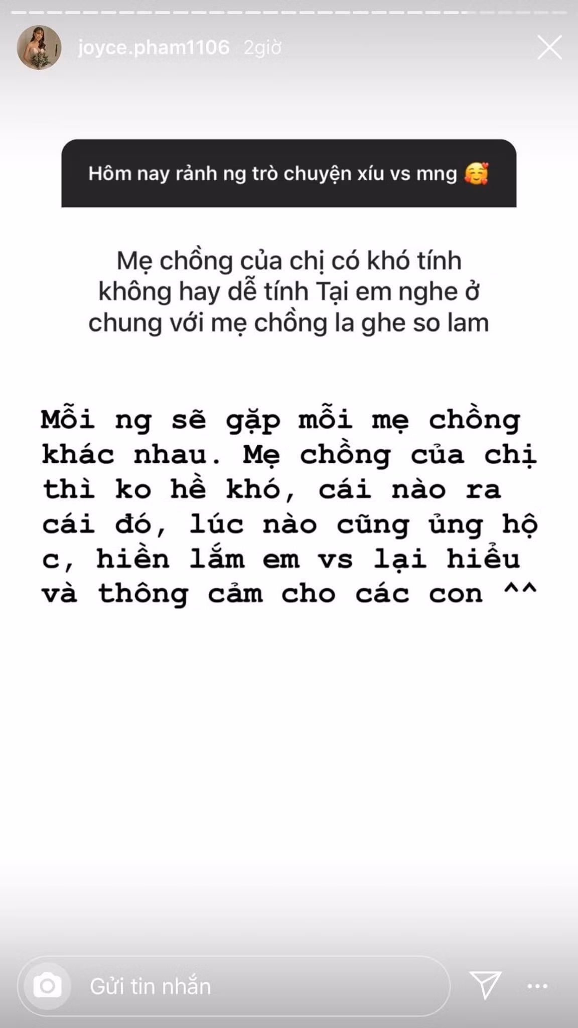 Chia sẻ về mẹ chồng của cô dâu mới Joyce Phạm được nhiều dân mạng chú ý. Con gái đại gia Minh Nhựa khẳng định mẹ chồng dễ, hiền và luôn ủng hộ, thông cảm cho các con.