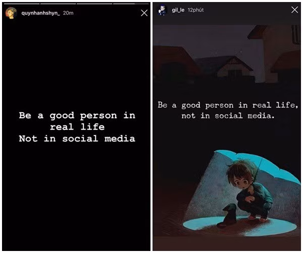 Thậm chí, Quỳnh Anh Shyn đăng dòng trạng thái giống y hệt câu Gil Lê từng đăng tải khoảng một tháng trước. Ngầm ý câu nói này gửi đến Chi Pu sau khi cô nàng rơi nước mắt vì người yêu cũ trên sóng livestream cách đây chưa lâu.