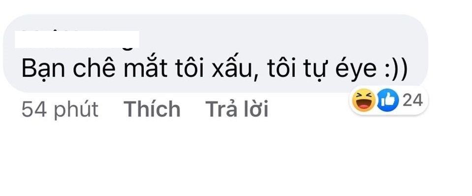 Sự sáng tạo của người tham gia trò chơi cũng khiến dân mạng trầm trồ bái phục, không ngờ nhiều bạn trẻ lại có đầu óc liên tưởng hài hước đến vậy. Thậm chí, "eye" được viết lệch thành "éye" để đọc cho thuận miệng và phù hợp với câu hơn.