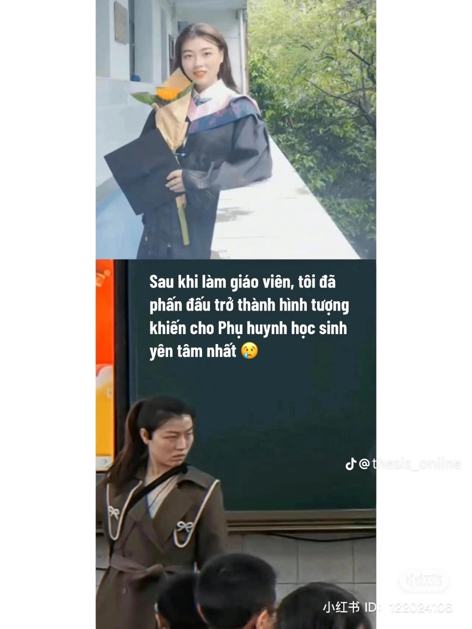 "Sau khi làm giáo viên, tôi đã phấn đấu trở thành hình tượng khiến cho phụ huynh học sinh yên tâm nhất". Hình ảnh cô giáo lúc tốt nghiệp và lúc đi dạy được 1 năm đúng là khác một trời 1 vực.