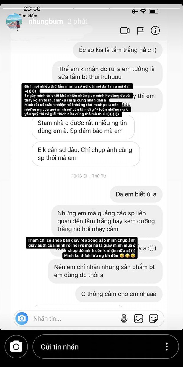 Không lâu sau khi bị dính "phốt", Nhung Bum đã đăng đàn giải thích trên story. Cô cho biết tất cả các sản phẩm được quảng cáo trên trang cá nhân đều đã được chính bản thân kiểm chứng. Có rất nhiều lời mời làm KOL cho các thương hiệu khác nhưng do không dùng được nên cô không hề nhận lời.