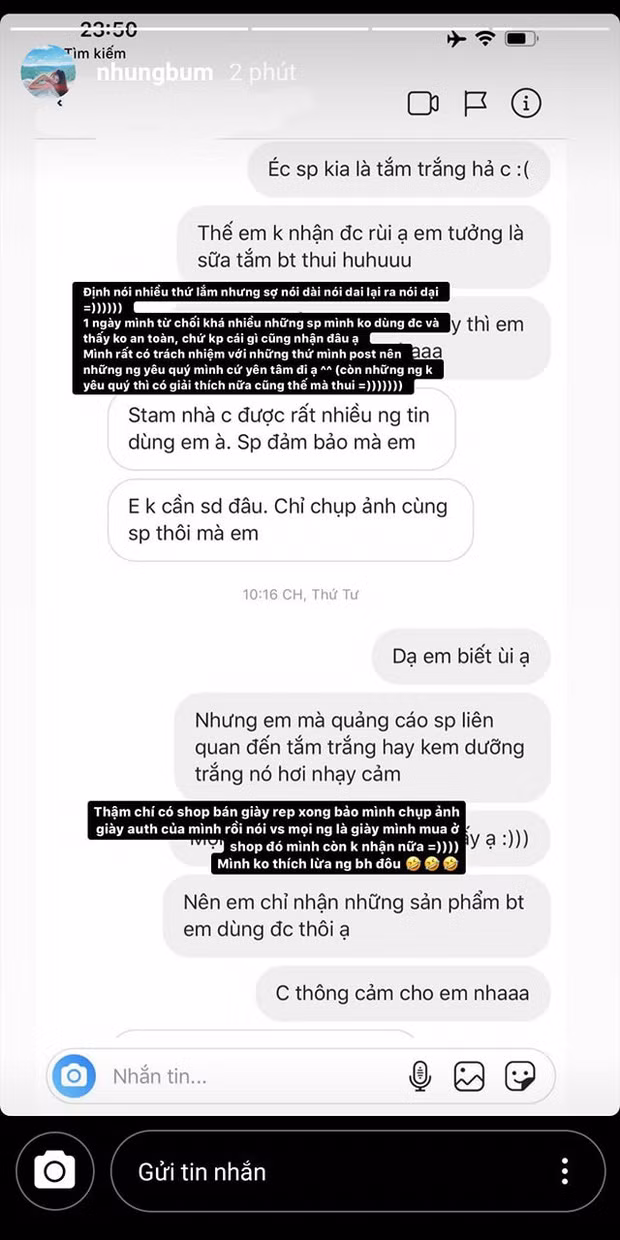 Không lâu sau khi bị dính "phốt", Nhung Bum đã đăng đàn giải thích trên story. Cô cho biết tất cả các sản phẩm được quảng cáo trên trang cá nhân đều đã được chính bản thân kiểm chứng. Có rất nhiều lời mời làm KOL cho các thương hiệu khác nhưng do không dùng được nên cô không hề nhận lời.