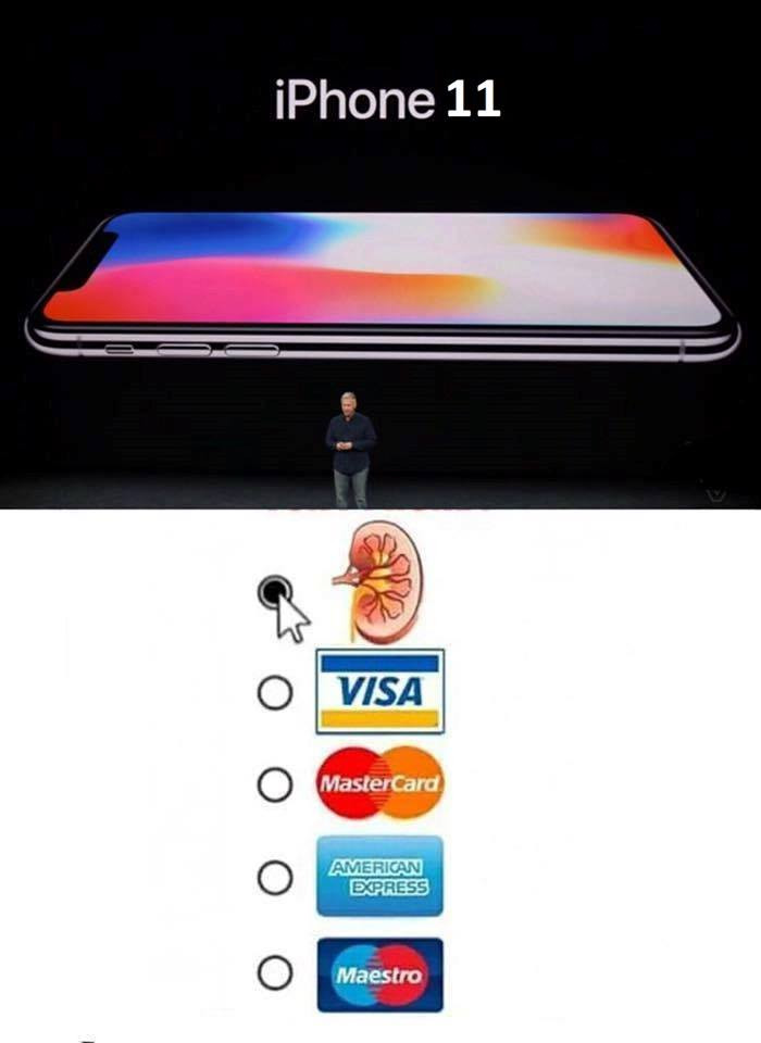 Có lẽ đã đến lúc Apple nên tính đến giải pháp thanh toán bằng thận sau lễ ra mắt iPhone 11 để đáp ứng nhu cầu của nhiều khách hàng.