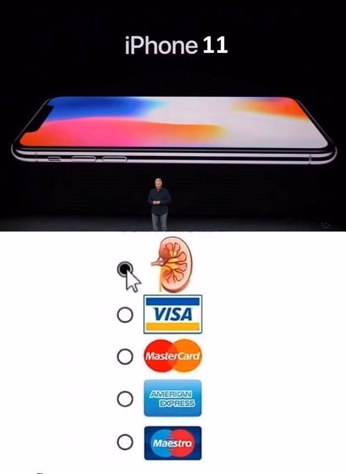 Có lẽ đã đến lúc Apple nên tính đến giải pháp thanh toán bằng thận sau lễ ra mắt iPhone 11 để đáp ứng nhu cầu của nhiều khách hàng.