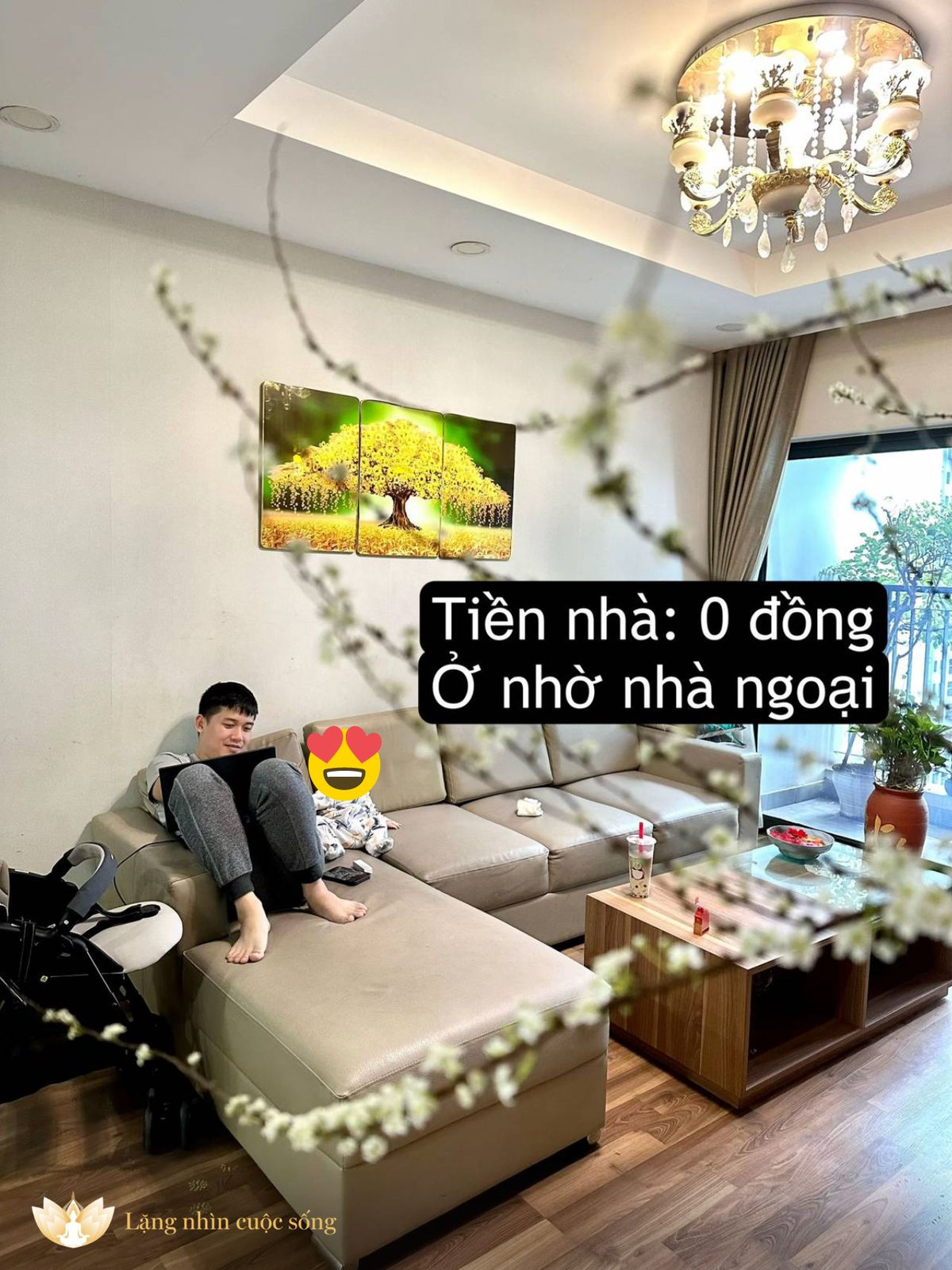 Không cần lo trả góp hay mua nhà cửa vì đã có ông bà ngoại cho ở nhờ.