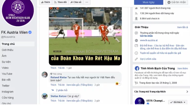 Fanpage của đội bóng Austria Wien cũng tràn ngập bình luận của dân mạng Việt Nam khi có thông tin CLB này đang lên ý định mua lại Đoàn Văn Hậu. Nhiều người nước ngời thậm chí đã phải dùng phần mềm dịch để đặt dấu hỏi rằng tại sao người Việt lại tấn công trang Facebook của đội bóng?