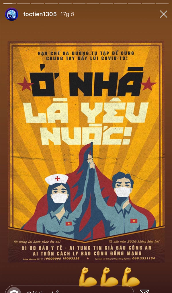 "Ở nhà là yêu nước" là câu khẩu hiệu được nữ ca sĩ sử dụng để tuyên truyền chống dịch Covid-19. Bên dưới tấm áp-phích mà Tóc Tiên đăng tải còn cung cấp số điện thoại đường dây nóng của Bộ Y tế để mọi người dễ dàng liên lạc khi cần.