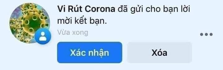 Virus corona đã chọn bạn làm nạn nhân tiếp theo. Đúng là không có trò gì mà dân mạng Việt không nghĩ ra được.