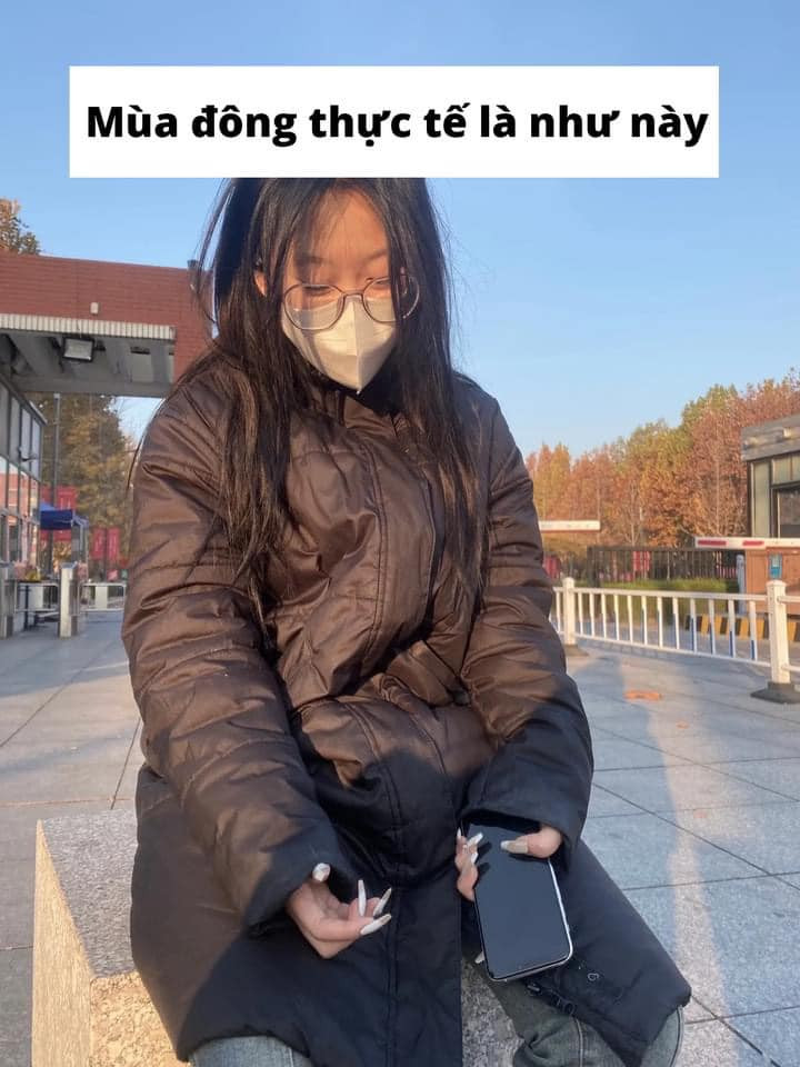 Thế nhưng, thực tế mùa đông là lười gội đầu, quần áo quấn thật nhiều lớp.