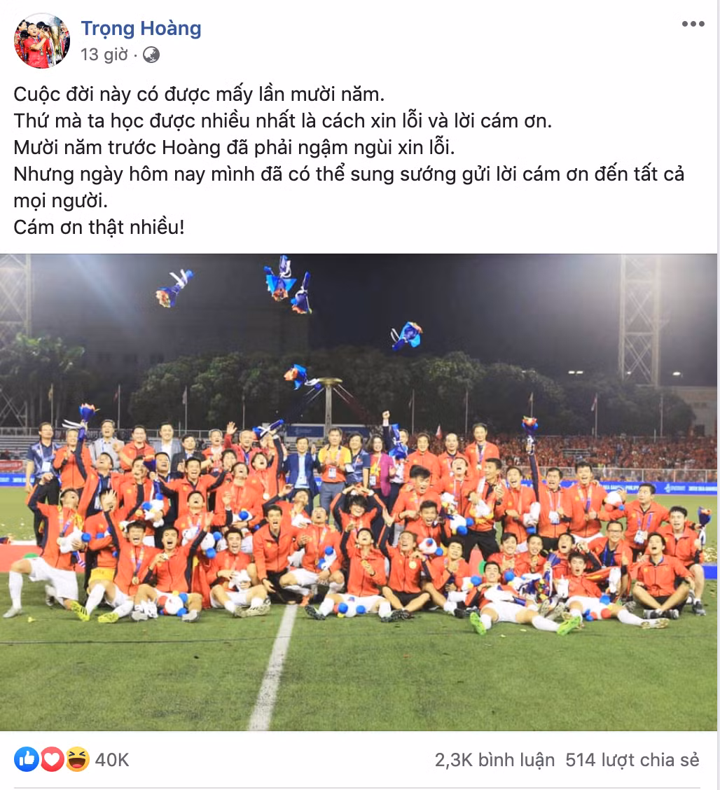 Đây sẽ là kỳ SEA Games cuối cùng của Trọng Hoàng, người đã trải qua rất nhiều thất bại, tiếc nuối của tuyển Việt Nam nhưng ngày hôm qua, anh đã trở thành nhà vô địch.