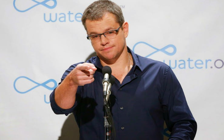  Matt Damon: Xuất hiện với các vai diễn trong nhiều bộ phim nổi tiếng như The Martian, The Departed, True Grit. Matt còn có những dự án liên quan đến nguồn nước. Anh đã thành lập Quỹ châu Phi H20 giúp cung cấp nước cho những người cần nó nhất.