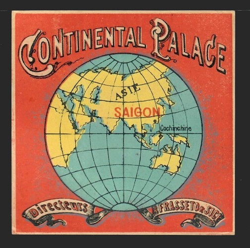 Nhãn hành lý của khách sạn Continental Palace, nằm cạnh nhà hát thành phố, một trong những khách sạn nổi tiếng nhất Sài Gòn xưa.