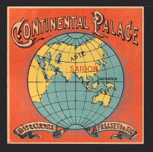 Nhãn hành lý của khách sạn Continental Palace, nằm cạnh nhà hát thành phố, một trong những khách sạn nổi tiếng nhất Sài Gòn xưa.