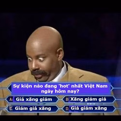 Xăng giảm giá và ảnh chế sự kiện hot nhất Việt Nam ngày hôm nay.