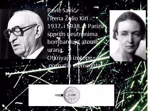 Đặc biệt, nhà khoa học Nam Tư có quan hệ thân thiết với nhà khoa học Liên Xô Pyotr Kapitsa. Cuối cùng, Tito đề nghị Savic tổ chức một viện đặc biệt ở Nam Tư. Vì vậy tại Belgrade, theo quyết định của Đoàn Chủ tịch SFRY, Viện Vật lý Quốc gia đã xuất hiện. Năm 1948, việc tuyển chọn nhân sự cho các phòng thí nghiệm tương lai sẽ tham gia vào nghiên cứu hạt nhân bắt đầu. Có sự tham gia của các nhà vật lý hạt nhân Nam Tư, những người đã trải qua cuộc chiến và sống sót sau chiến tranh. Nguyên soái Tito không tiếc tiền chi cho cơ sở này.