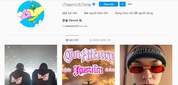 Vernon (SEVENTEEN) sở hữu trang cá nhân @chwenotchew", thực chất có ngụ ý giải thích cho người theo dõi làm sao để phát âm đúng họ “Choi” của mình: “chwe” chứ không phải “chew”.