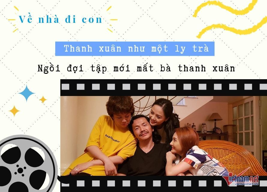 Tình cảnh chung của các mọt phim khi chờ ra tập mới. Bộ phim ‘Về nhà đi con’ đang được phát sóng từ thứ 2 đến thứ 6 hàng tuần trên VTV1.